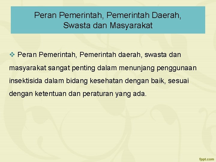 Peran Pemerintah, Pemerintah Daerah, Swasta dan Masyarakat v Peran Pemerintah, Pemerintah daerah, swasta dan