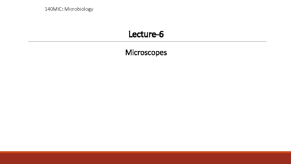 140 MIC: Microbiology Lecture-6 Microscopes 