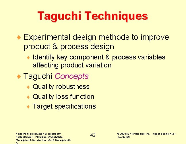 Taguchi Techniques ¨ Experimental design methods to improve product & process design ¨ Identify