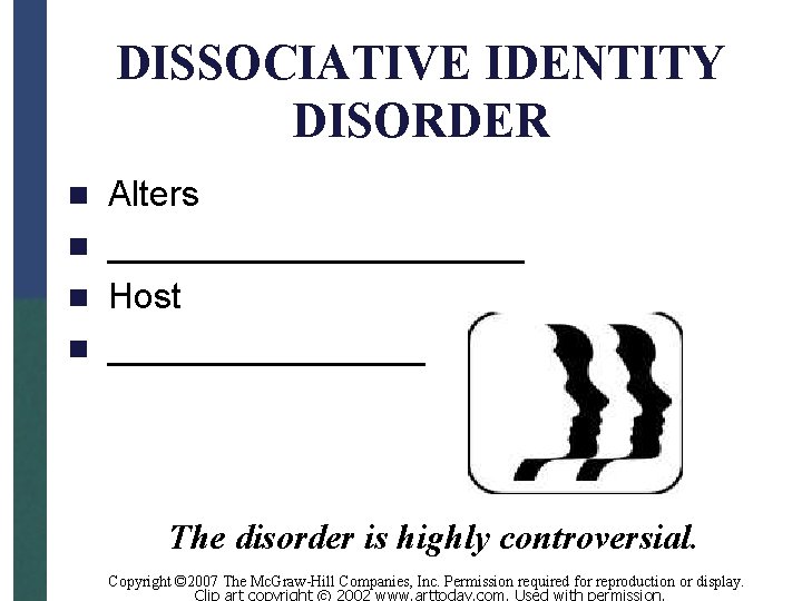 DISSOCIATIVE IDENTITY DISORDER Alters n ___________ n Host n ________ n The disorder is