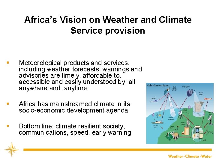 Africa’s Vision on Weather and Climate Service provision § Meteorological products and services, including