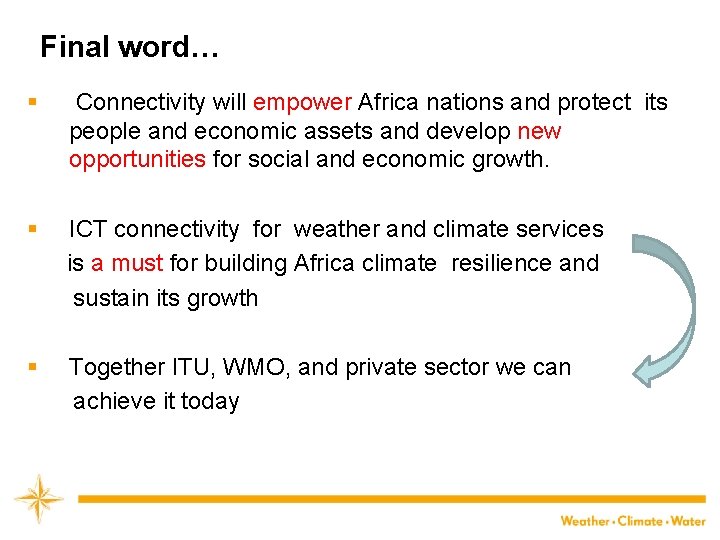 Final word… § Connectivity will empower Africa nations and protect its people and economic