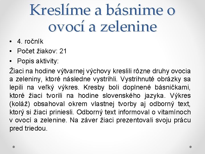 Kreslíme a básnime o ovocí a zelenine • 4. ročník • Počet žiakov: 21