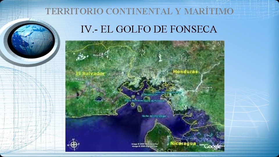 TERRITORIO CONTINENTAL Y MARÍTIMO IV. - EL GOLFO DE FONSECA 