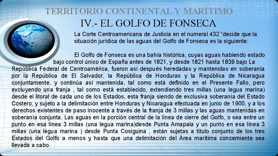 TERRITORIO CONTINENTAL Y MARÍTIMO IV. - EL GOLFO DE FONSECA La Corte Centroamericana de