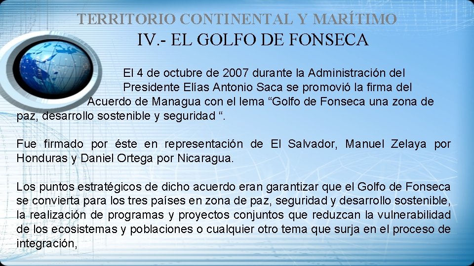 TERRITORIO CONTINENTAL Y MARÍTIMO IV. - EL GOLFO DE FONSECA El 4 de octubre