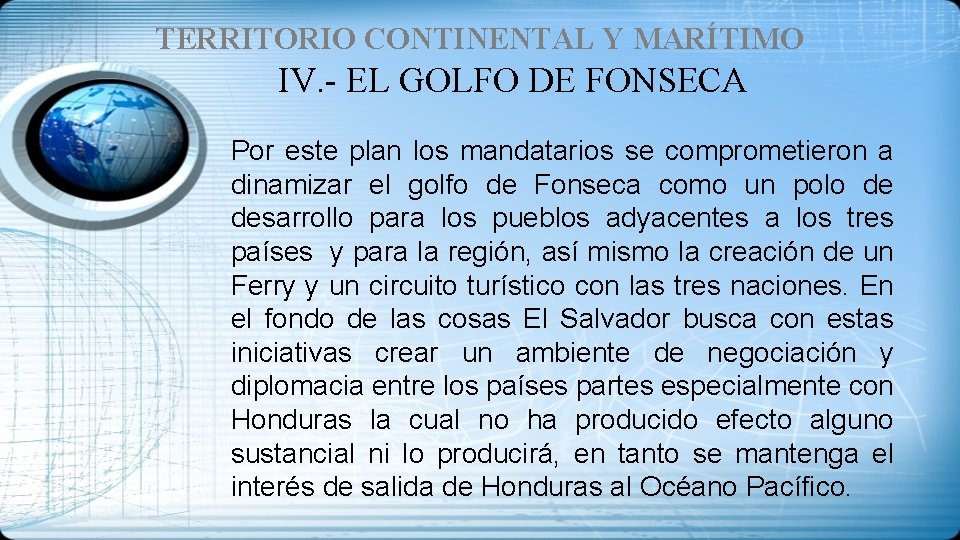 TERRITORIO CONTINENTAL Y MARÍTIMO IV. - EL GOLFO DE FONSECA Por este plan los