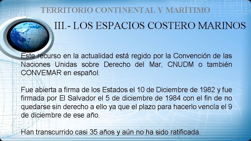 TERRITORIO CONTINENTAL Y MARÍTIMO III. - LOS ESPACIOS COSTERO MARINOS Este recurso en la