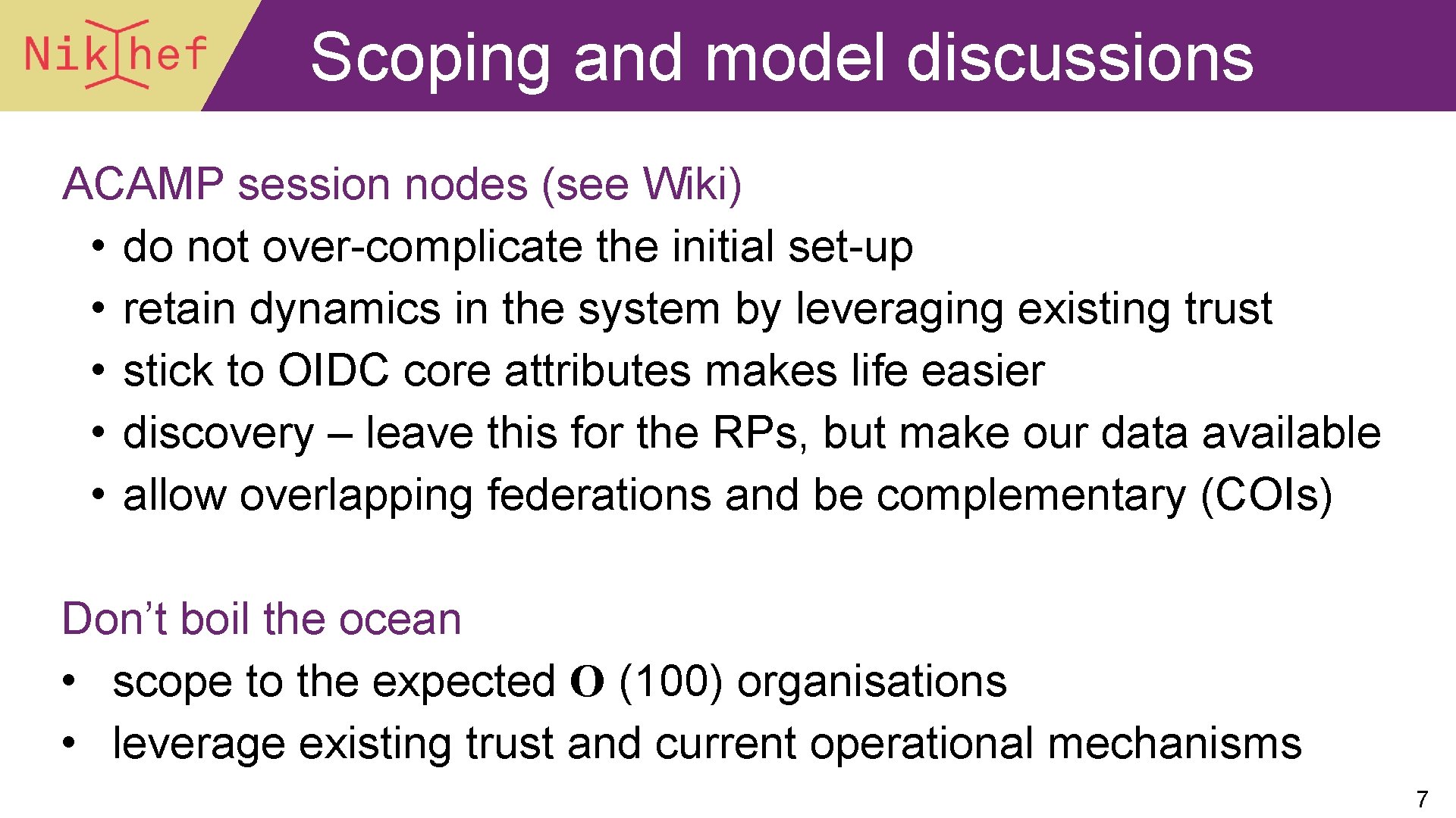Scoping and model discussions ACAMP session nodes (see Wiki) • do not over-complicate the