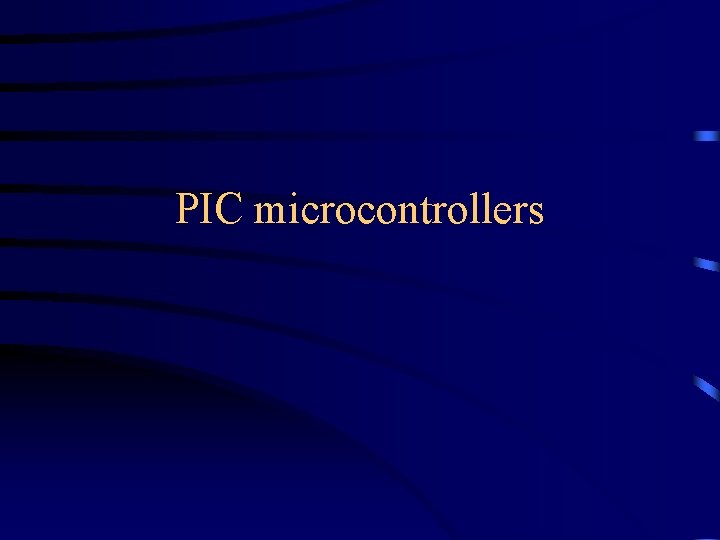 PIC microcontrollers 