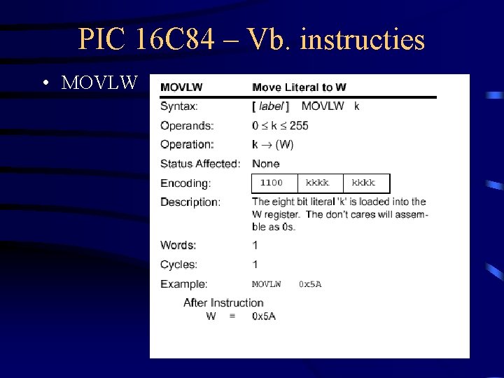 PIC 16 C 84 – Vb. instructies • MOVLW 