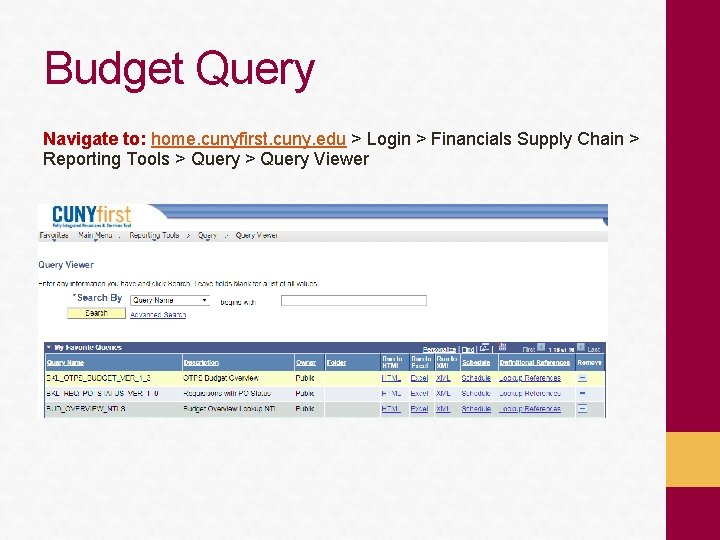 Budget Query Navigate to: home. cunyfirst. cuny. edu > Login > Financials Supply Chain