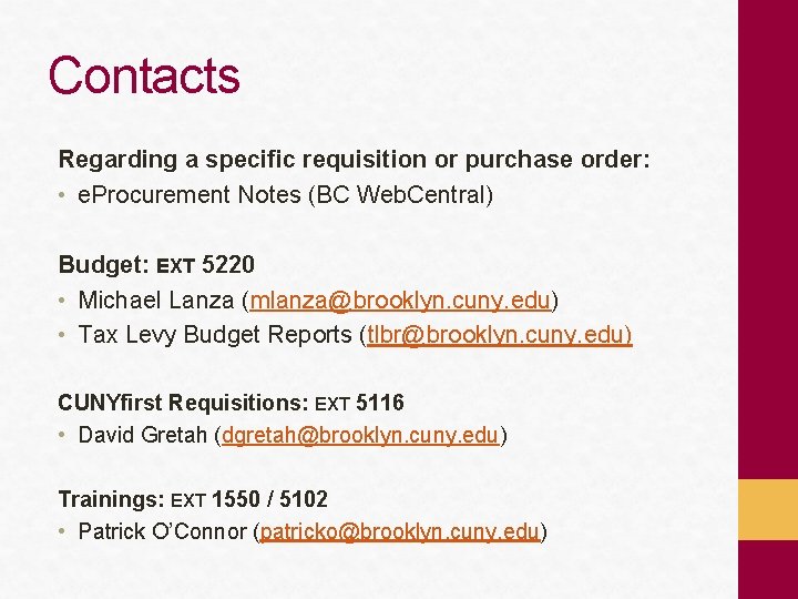 Contacts Regarding a specific requisition or purchase order: • e. Procurement Notes (BC Web.