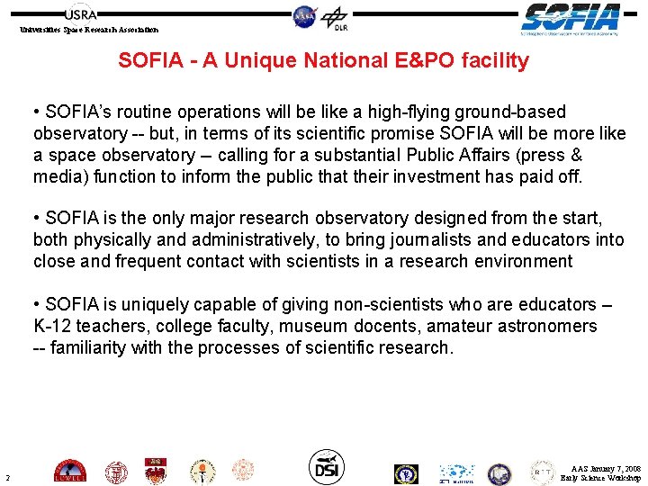 Universities Space Research Association SOFIA - A Unique National E&PO facility • SOFIA’s routine