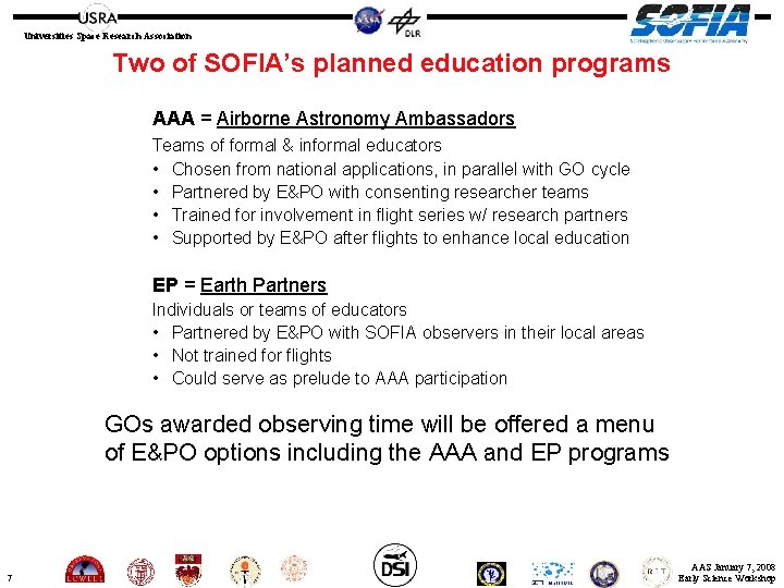 Universities Space Research Association Two of SOFIA’s planned education programs AAA = Airborne Astronomy