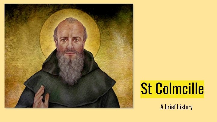 St Colmcille A brief history 
