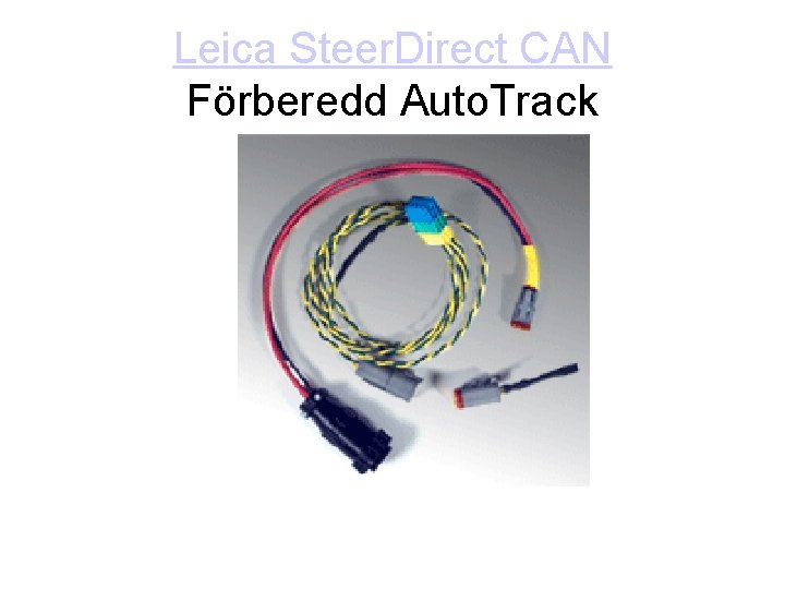 Leica Steer. Direct CAN Förberedd Auto. Track 