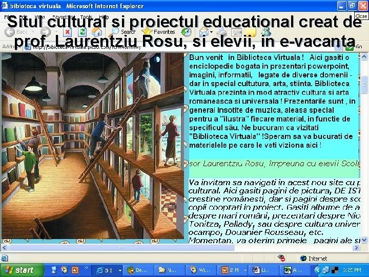 Situl cultural si proiectul educational creat de prof. Laurentziu Rosu, si elevii, in e-vacanta