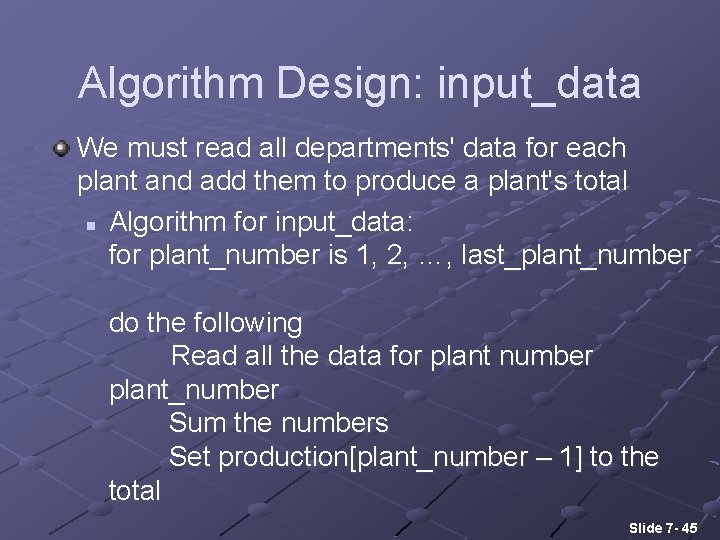 Algorithm Design: input_data We must read all departments' data for each plant and add