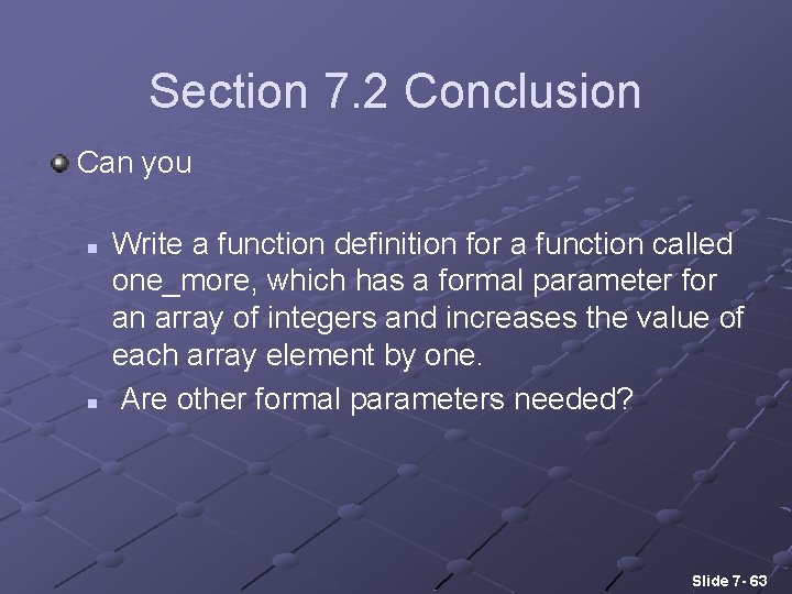Section 7. 2 Conclusion Can you n n Write a function definition for a