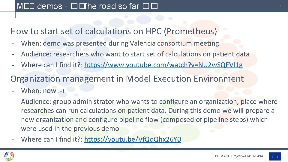 MEE demos - �� The road so far �� 4 How to start set