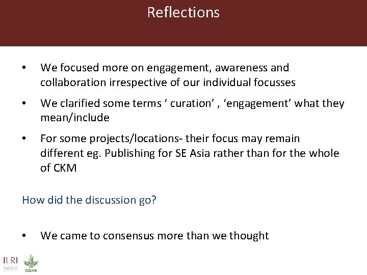 Reflections • We focused more on engagement, awareness and collaboration irrespective of our individual