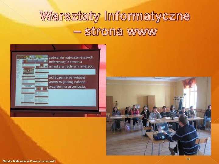 Warsztaty Informatyczne – strona www Natalia Natkaniec & Danuta Leonhardt 10 