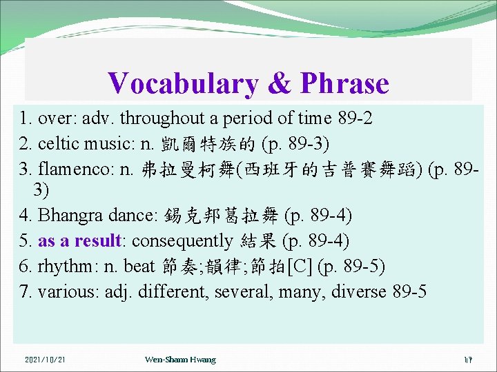 Vocabulary & Phrase 1. over: adv. throughout a period of time 89 -2 2.