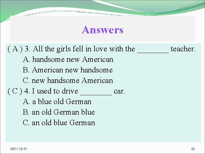 Answers ( A ) 3. All the girls fell in love with the ____