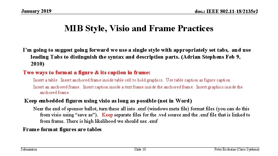 January 2019 doc. : IEEE 802. 11 -18/2135 r 2 MIB Style, Visio and