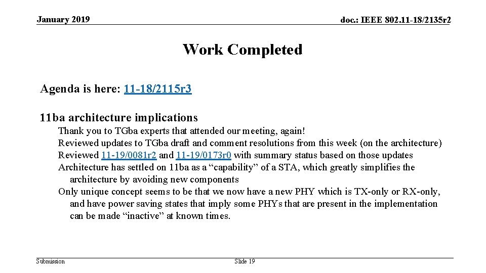 January 2019 doc. : IEEE 802. 11 -18/2135 r 2 Work Completed Agenda is