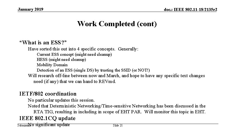 January 2019 doc. : IEEE 802. 11 -18/2135 r 2 Work Completed (cont) “What