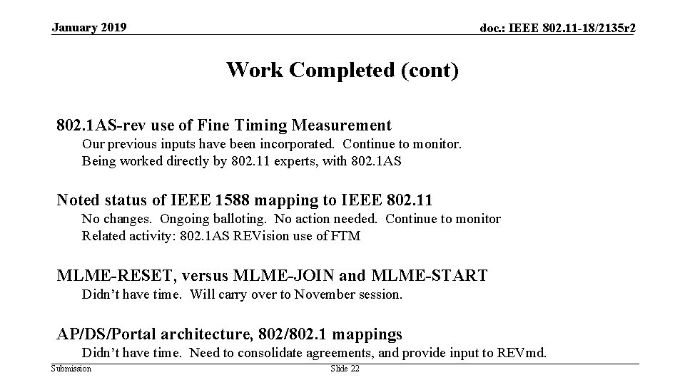 January 2019 doc. : IEEE 802. 11 -18/2135 r 2 Work Completed (cont) 802.