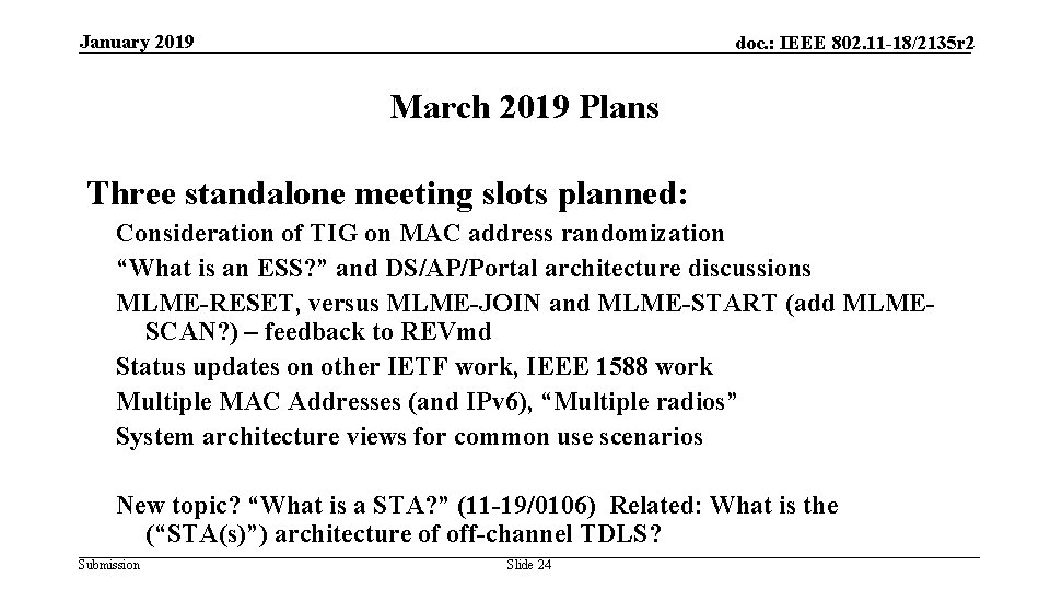 January 2019 doc. : IEEE 802. 11 -18/2135 r 2 March 2019 Plans Three