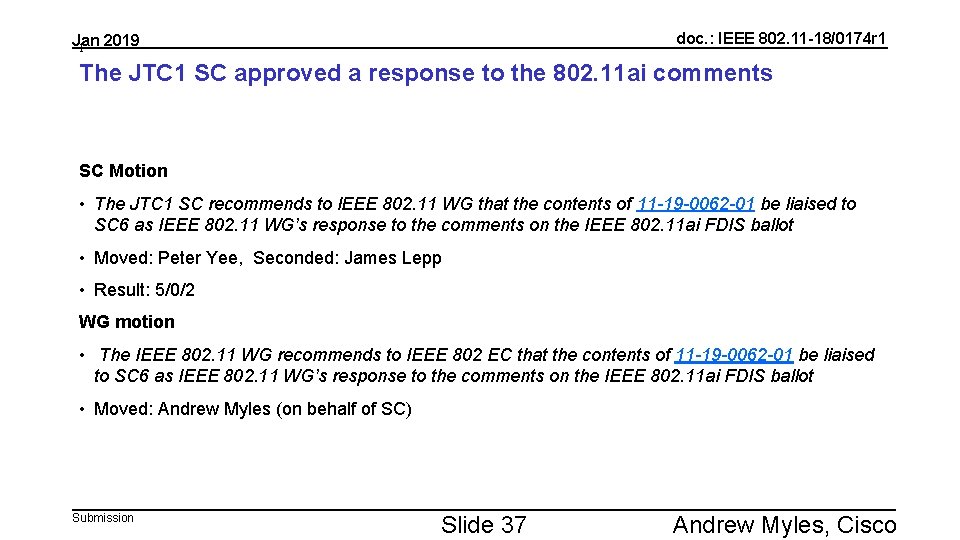 doc. : IEEE 802. 11 -18/0174 r 1 Jan 2019 1 The JTC 1