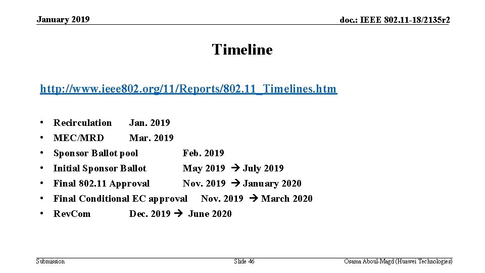 January 2019 doc. : IEEE 802. 11 -18/2135 r 2 Timeline http: //www. ieee