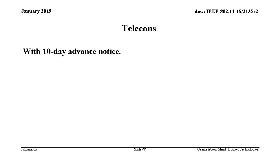 January 2019 doc. : IEEE 802. 11 -18/2135 r 2 Telecons With 10 -day