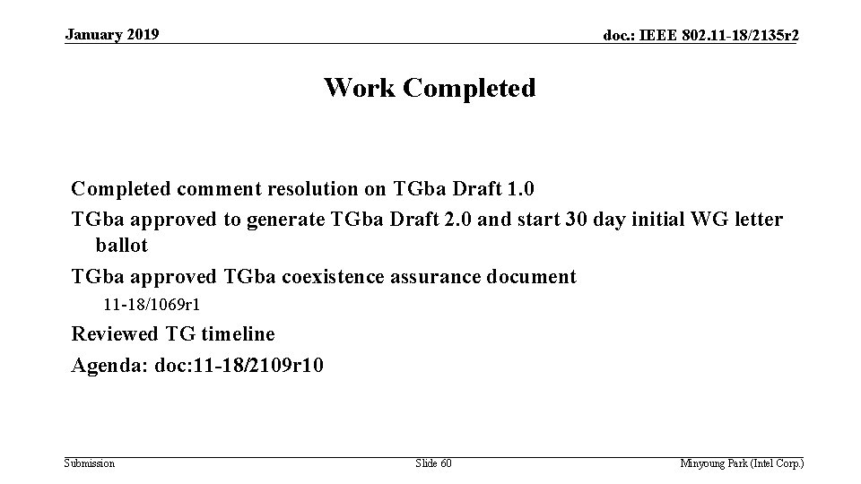January 2019 doc. : IEEE 802. 11 -18/2135 r 2 Work Completed comment resolution