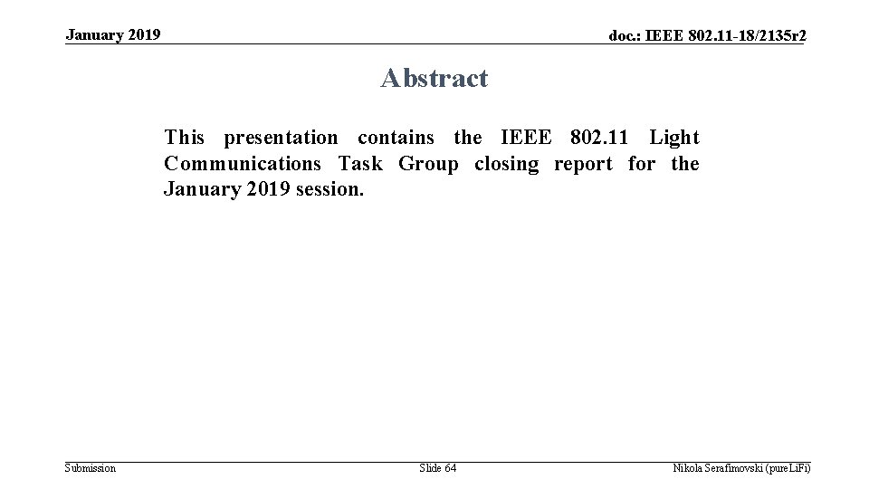 January 2019 doc. : IEEE 802. 11 -18/2135 r 2 Abstract This presentation contains