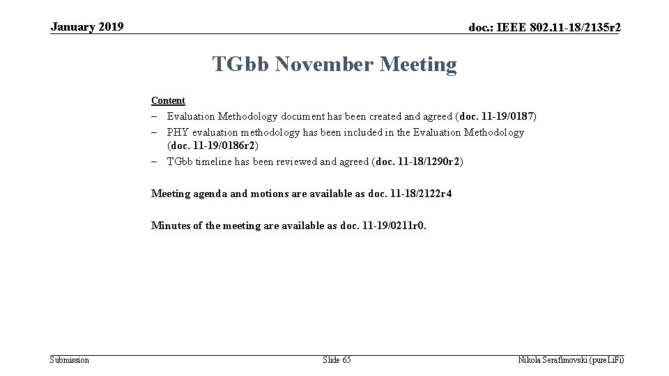 January 2019 doc. : IEEE 802. 11 -18/2135 r 2 TGbb November Meeting Content