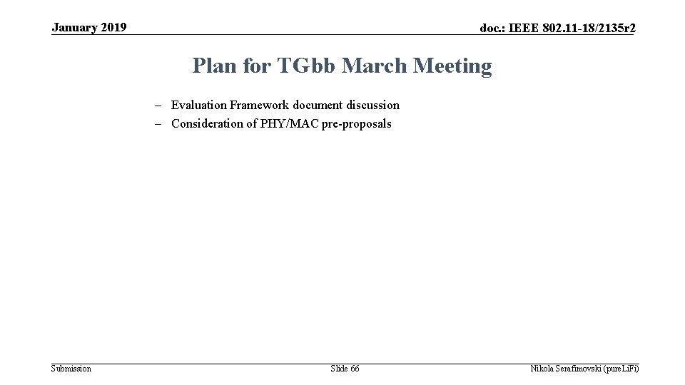 January 2019 doc. : IEEE 802. 11 -18/2135 r 2 Plan for TGbb March