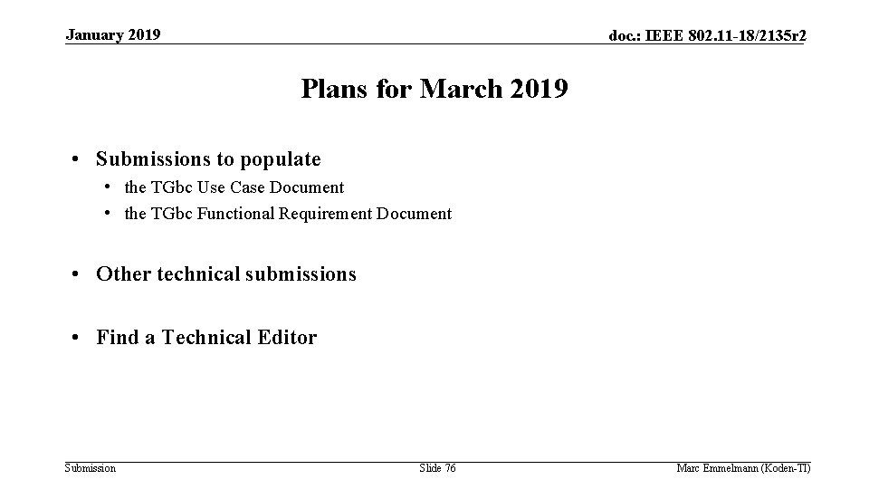 January 2019 doc. : IEEE 802. 11 -18/2135 r 2 Plans for March 2019