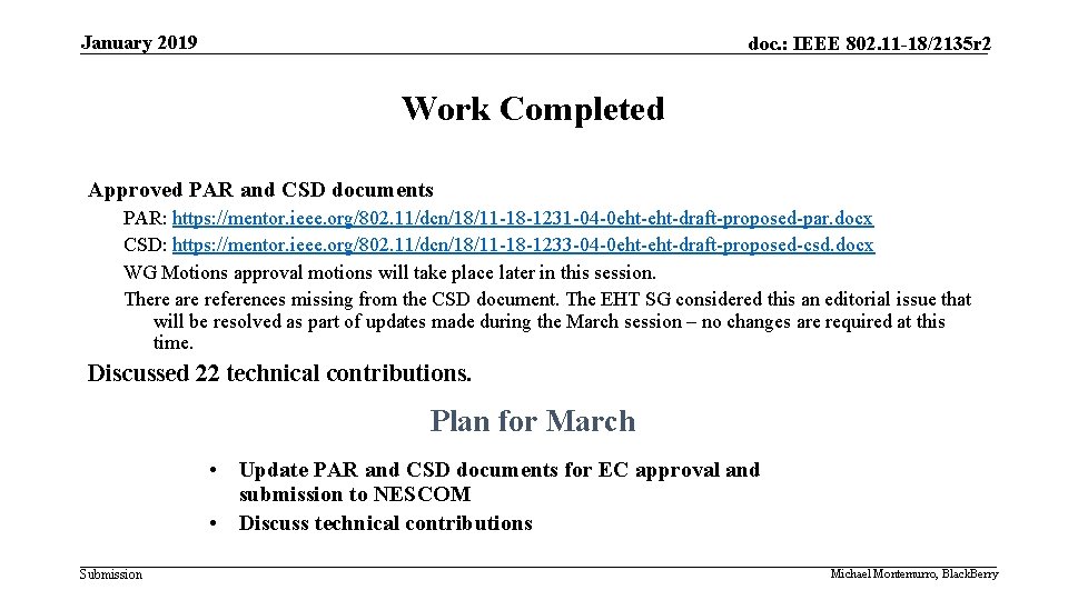 January 2019 doc. : IEEE 802. 11 -18/2135 r 2 Work Completed Approved PAR