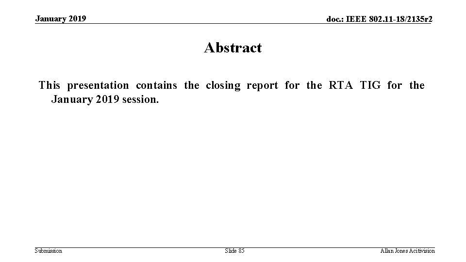 January 2019 doc. : IEEE 802. 11 -18/2135 r 2 Abstract This presentation contains