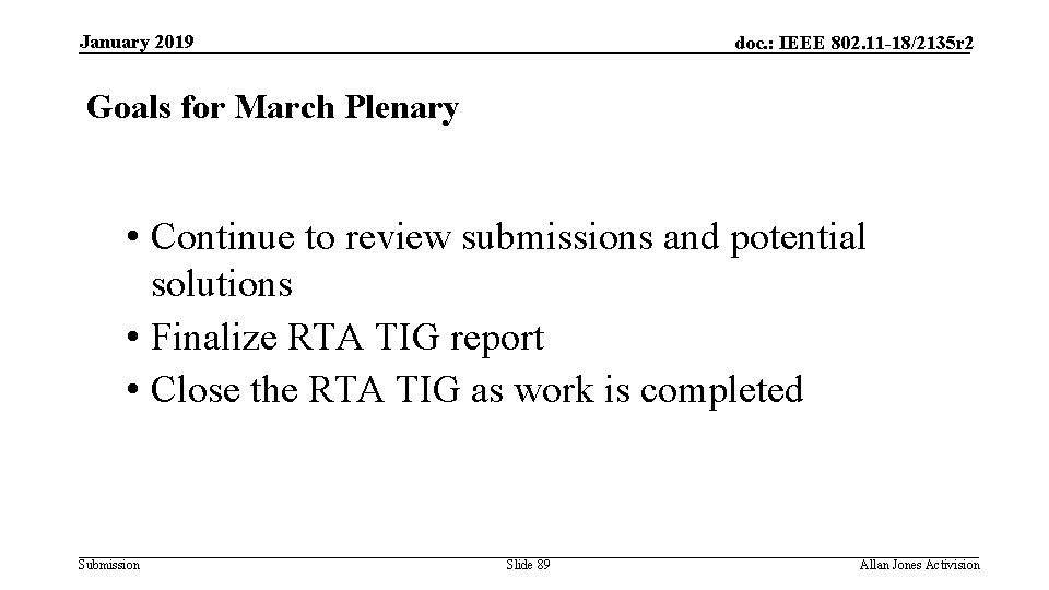 January 2019 doc. : IEEE 802. 11 -18/2135 r 2 Goals for March Plenary