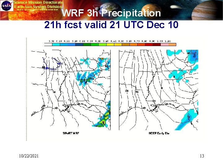 Science Mission Directorate Earth-Sun System Division WRF 3 h Precipitation 21 h fcst valid