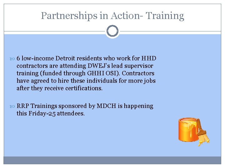 Partnerships in Action- Training 6 low-income Detroit residents who work for HHD contractors are