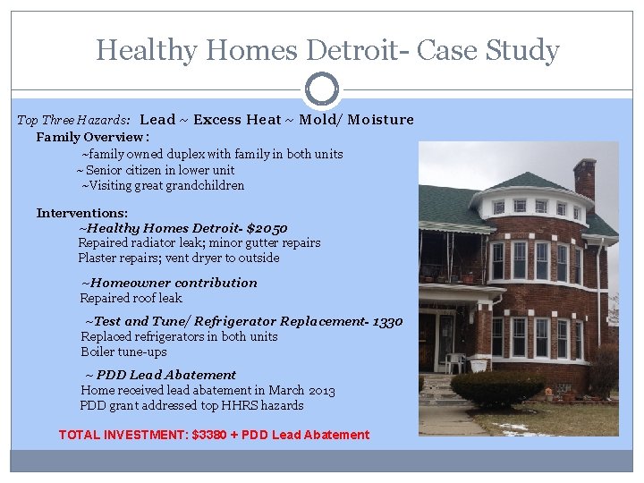 Healthy Homes Detroit- Case Study Top Three Hazards: Lead ~ Excess Heat ~ Mold/