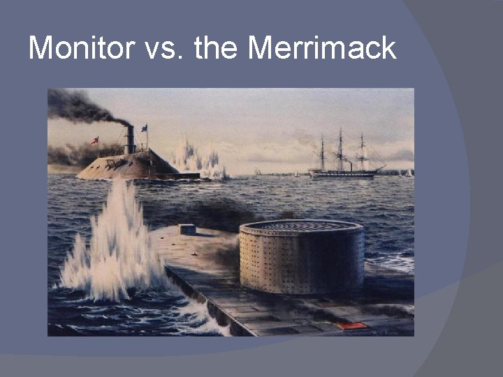 Monitor vs. the Merrimack 