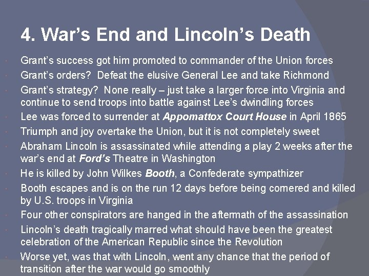4. War’s End and Lincoln’s Death Grant’s success got him promoted to commander of